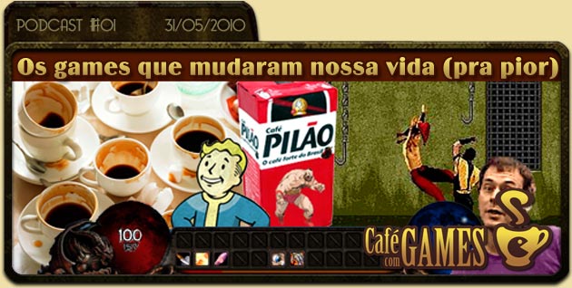 Café com Games #1 Os games que mudaram nossa vida!