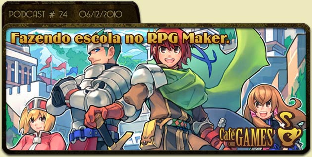 Café com Games #24 Fazendo escola com RPG Maker